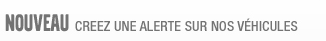 Creez une alerte sur nos v&eacute;hicules